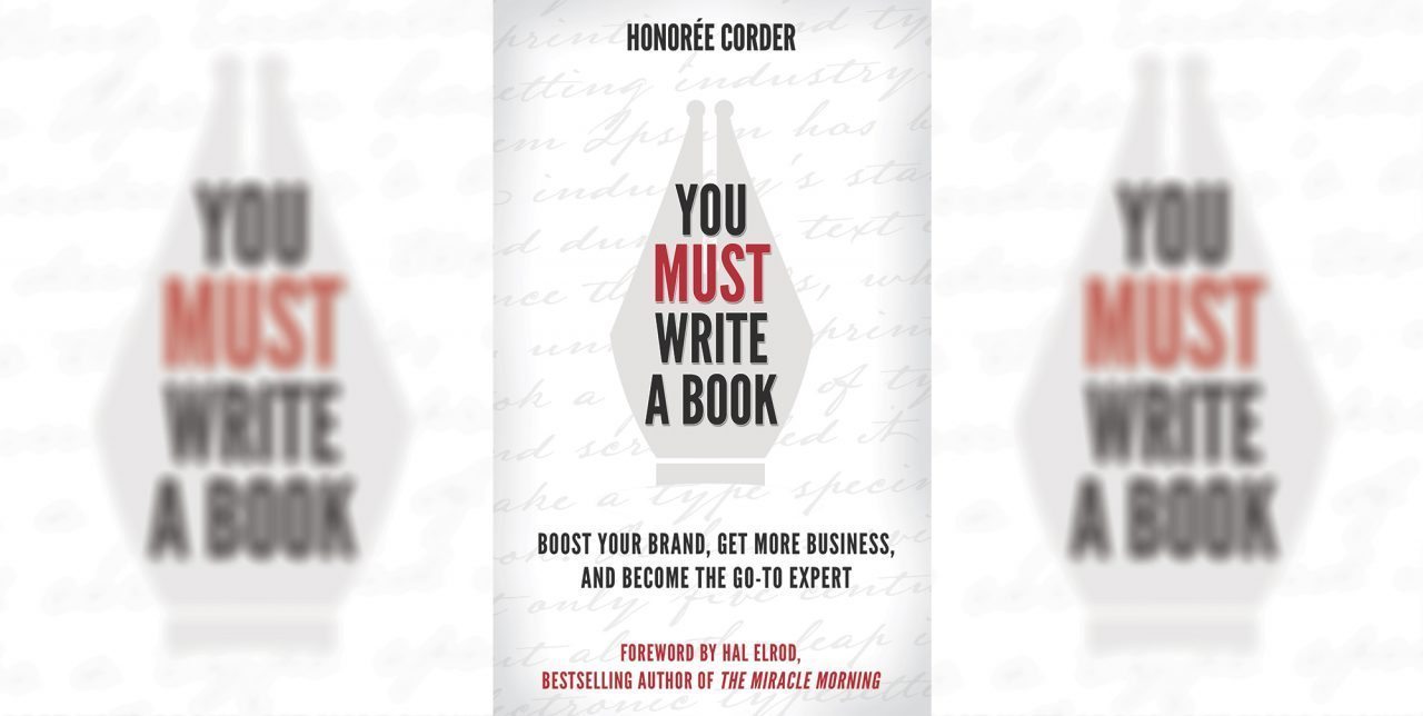 You Must Write A Book! A Review Of Honorée Corder's Latest Inspiration
