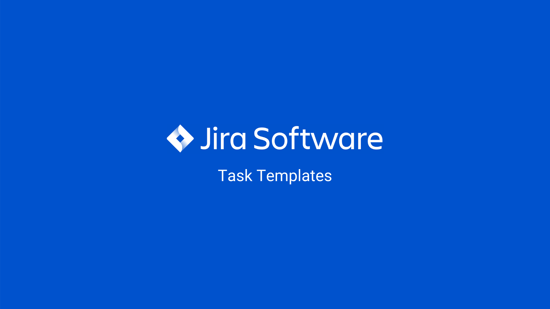 Get organized with these Jira task templates