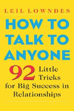 Book cover of How to Talk to Anyone by Leil Lowndes
