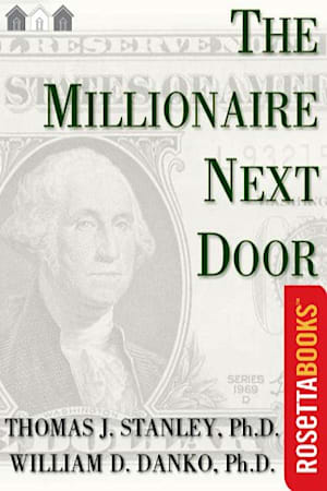 Book cover of The Millionaire Next Door by Thomas J. Stanley and William D. Danko