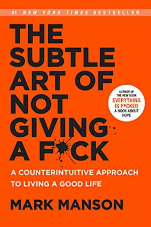 Book cover of The Subtle Art of Not Giving a F*ck by Mark Manson